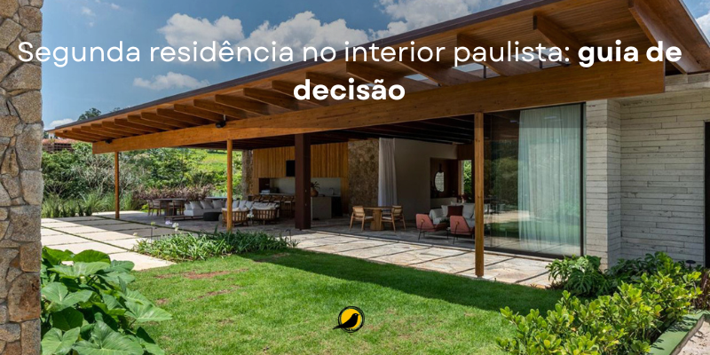 Segunda residência no interior paulista: guia de decisão